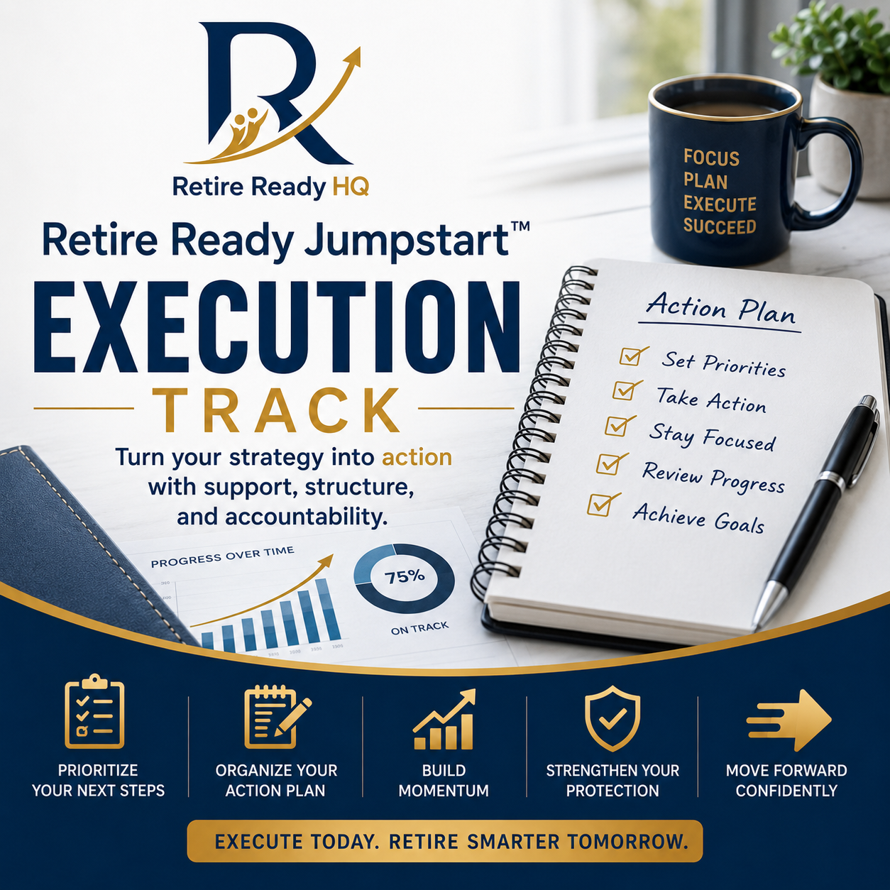 Retire Ready Jumpstart™ — Execution Track
